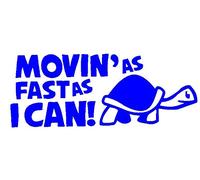 Moving As Fast As I Can Funny Car Window Bumper Reflective Sticker Decal Styling Blue