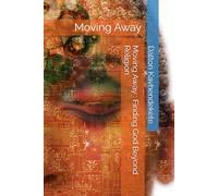 Moving Away : Finding God Beyond Religion: Moving Away