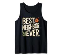 Moving Away Housewarming Welcome Goodbye, Best Neighbor Ever Tank Top