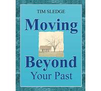 Moving Beyond Your Past