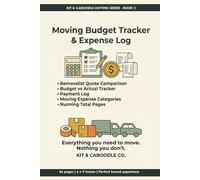 Moving Budget Tracker & Expense Log: Track Every Moving Cost | Removalist Quote Comparison, Budget vs Actual, Payment Log & Running Total | Australian Movers (Kit & Caboodle Moving Series)