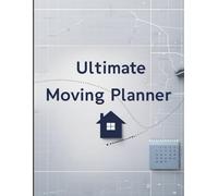 Moving Checklist Planner: 150 Pages Step-by-Step Moving Binder - Inventory Lists, Packing Labels & Change of Address Log
