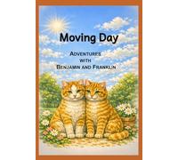 Moving Day: Adventures with Benjamin and Franklin