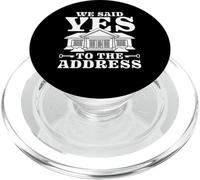 Moving Day We Said Yes To The Address Quote New Homeowner PopSockets PopGrip for MagSafe