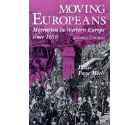 Moving Europeans, Second Edition: Migration in Western Europe since 1650 (Interdisciplinary Studies in History)