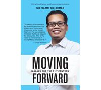 Moving Forward : Malays for the 21st Century