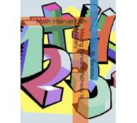 Moving Forward: Pathway to Mastery: Math Intervention