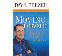 Moving Forward: Taking The Lead In Your Life