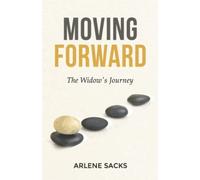 Moving Forward: The Widow's Journey