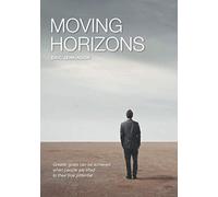 Moving Horizons: Greater goals can be achieved when people are lifted to their true potential