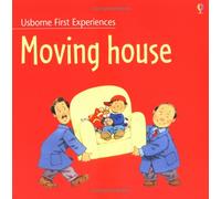 Moving House (Usborne First Experiences)