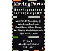 Moving Parts: Monologues from Contemporary Plays