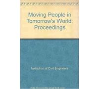 Moving People in Tomorrow's World: Proceedings