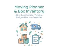 Moving Planner & Box Inventory: All-In-One Checklist, Timeline, Budget & Packing Organizer for a Stress-Free Move