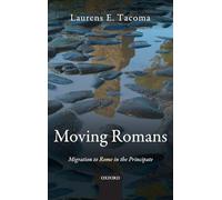 Moving Romans – Migration to Rome in the Principate