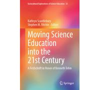 Moving Science Education into the 21st Century : A Festschrift in Honor of Kenneth Tobin