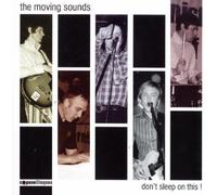 Moving Sounds, The - Don'T Sleep On This