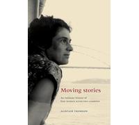 Moving Stories: An intimate history of four women across two countries