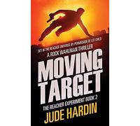Moving Target: The Jack Reacher Experiment Book 2: Volume 2