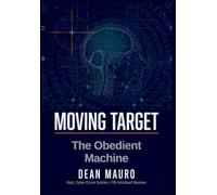 Moving Target: The Obedient Machine: 2 (The Moving Target Trilogy)