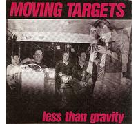 Moving Targets - Less Than Gravity [7" VINYL]