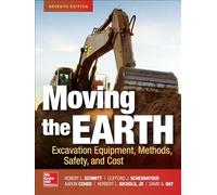 Moving the Earth: Excavation Equipment, Methods, Safety, and Cost, Seventh Edition (P/L CUSTOM SCORING SURVEY)
