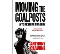 Moving The Goalposts: A Yorkshire Tragedy