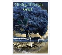 Moving Through Grief Journal