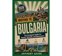 Moving to Bulgaria: The Complete Guide for Expats, Nomads, and Newcomers