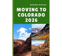 MOVING TO COLORADO 2026: Embracing Adventure, Opportunity, and a Fresh Start in the Heart of the Rockies
