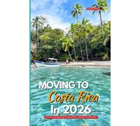 MOVING TO COSTA RICA IN 2026: A Fresh Start Beneath Tropical Skies and Slower Rhythms