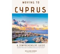 Moving to Cyprus: A Comprehensive Guide