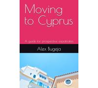 Moving to Cyprus: A guide for prospective expatriates