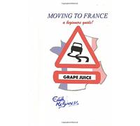 MOVING TO FRANCE-a beginners guide