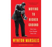 Moving to Higher Ground: How Jazz Can Change Your Life
