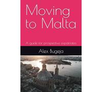 Moving to Malta: A guide for prospective expatriates