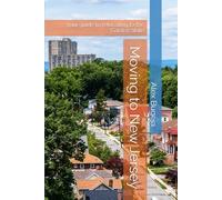 Moving to New Jersey: Your guide to relocating to the Garden State