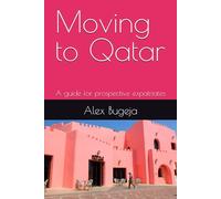 Moving to Qatar: A guide for prospective expatriates