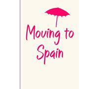 Moving to Spain Cute Say Goodbye Ruled Notebook for Relocating Activities: Blank Lined Journal