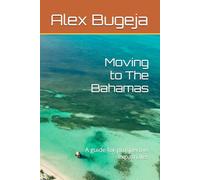 Moving to The Bahamas: A guide for prospective expatriates