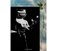 Moving Toward Life: Five Decades of Transformational Dance