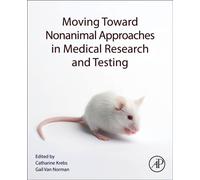 Moving Toward Nonanimal Approaches in Medical Research and Testing