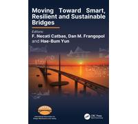Moving Toward Smart, Resilient and Sustainable Bridges