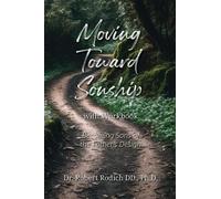 Moving Toward Sonship with Workbook: Becoming Sons of the Father’s Design