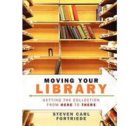 Moving Your Library: Getting the Collection from Here to There
