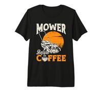 Mower Before Coffee Loves Mowing Gardener Coffee Lover Mower Premium T-Shirt