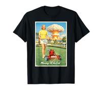 Mowing Till End 1950s Atomic Bomb Woman Cutting Lawn Grass T-Shirt