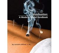 Moxibustion: A Modern Clinical Handbook