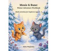 Moxie & Rune: Winter Adventure Workbook: A Story-Based Preschool Math Workbook | Counting, Addition, Ten Frames, Patterns & Number Tracing (The Adventures of Moxie & Rune)