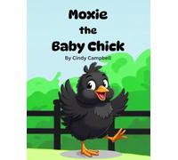 Moxie the Baby Chick (Campbell Ranch Stories)